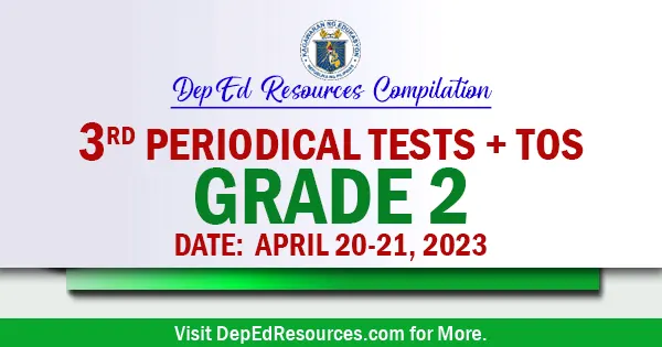 Grade 2 - 3rd Periodical Tests – All Subjects + TOS | SY 2022-2023