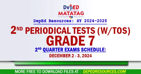 Grade 7 Matatag 2nd Quarter Periodical Tests SY 2024 2025