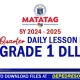 Grade 1 DLL Quarter 4 week 1 2 3 4 5 6 7 8