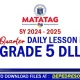 Grade 5 DLL Quarter 4 week 1 2 3 4 5 6 7 8