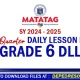 Grade 6 DLL Quarter 4 week 1 2 3 4 5 6 7 8